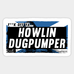 Scottish Insults / Chat Up Lines: Howlin Dugpumper Sticker